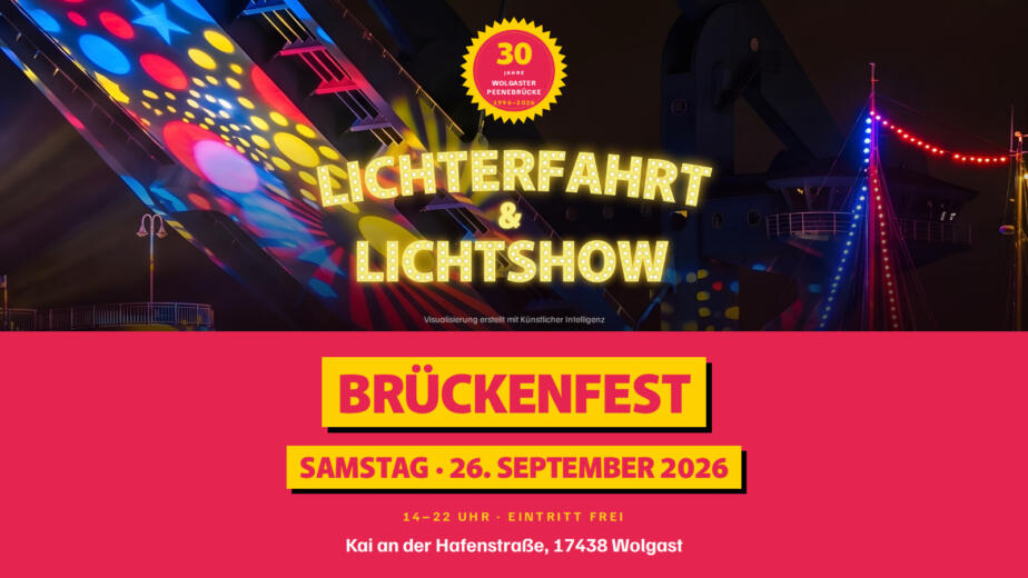 Nächtliche Visualisierung der geöffneten Wolgaster Peenebrücke, bunt angestrahlt, davor ein beleuchtetes Segelschiff. Darüber der Leuchtschriftzug „Lichterfahrt & Lichtshow“ und das Jubiläumssiegel „30 Jahre Wolgaster Peenebrücke 1996–2026“.